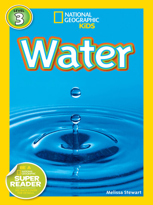 Title details for Water (National Geographic Kids Readers, Level 3) by Melissa Stewart - Available